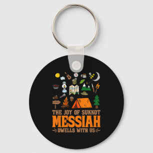 The Joy Of Sukkot Messiah Dwells With Us Jewish Ho Keychain