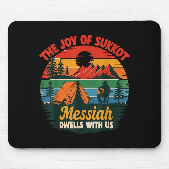 The Joy Of Sukkot Messiah Dwells With Us Jewish Ho Mouse Pad (Front)