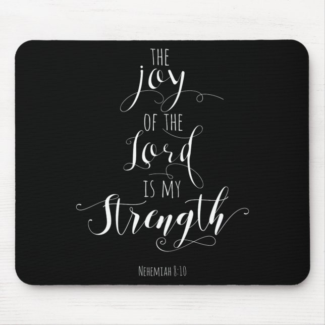 The Joy Of The Lord Is My Strength Christian  Mouse Pad (Front)