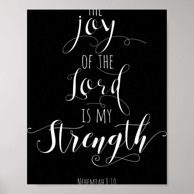 The Joy Of The Lord Is My Strength Christian T Shi Poster (Front)
