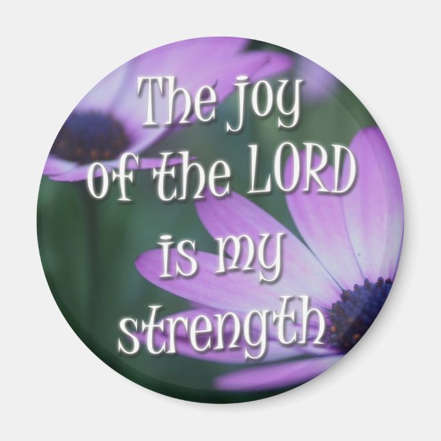 The Joy of the Lord is my Strength Magnet (Front)