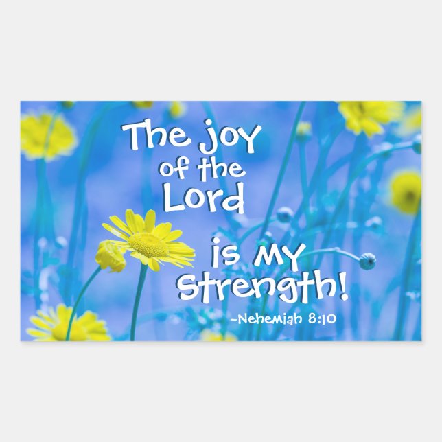 The Joy of the Lord is my Strength, Nehemiah 8:10 Sticker (Front)