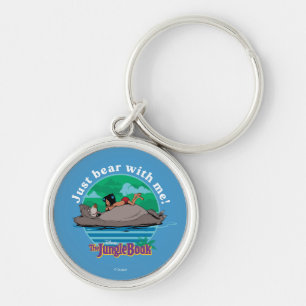 The Jungle Book   Just Bear with Me! Keychain
