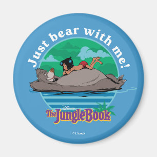 The Jungle Book Just Bear with Me! Magnet