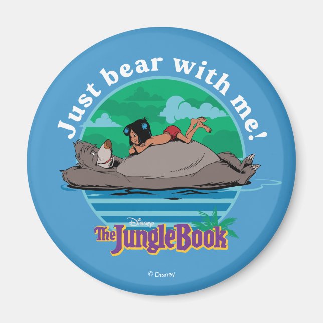 The Jungle Book | Just Bear with Me! Magnet (Front)