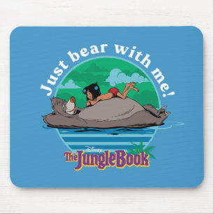 The Jungle Book   Just Bear with Me! Mouse Pad