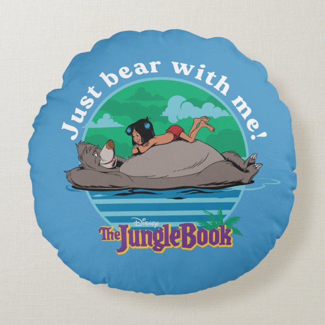 The Jungle Book | Just Bear with Me! Round Pillow (Front)