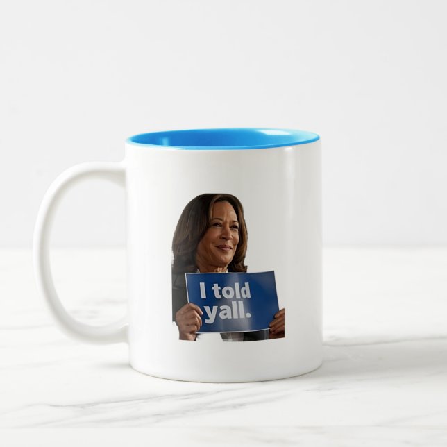 THE KAMALA I TOLD YALL TWO-TONE COFFEE MUG (Left)