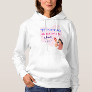 THE KARMA QUOTE HOODIE