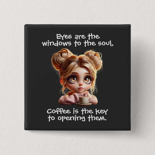 The Key Is Coffee 2 Inch Square Button (Front)