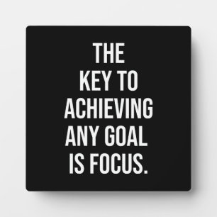 The Key Is Focus - Motivational Plaque