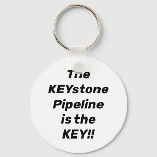The Keystone Pipeline Key Pro Energy independence  Keychain