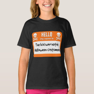 The Kid Who Hates Halloween Costumes Name Tag T-Shirt