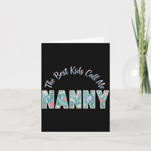 The kids call me nanny funny mothers day The kids Card