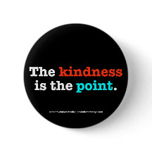 The Kindness is the Point 