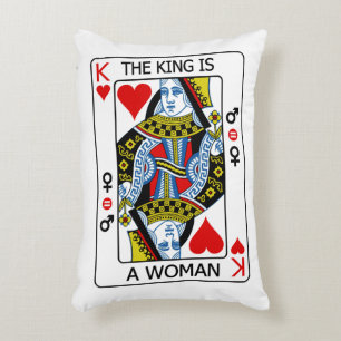 The King is a Woman Accent Pillow