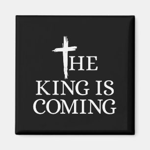 The King Is Coming Christianity Bible Verse Christ Magnet