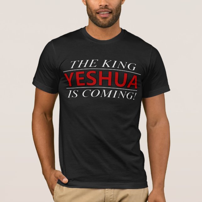 The King is Coming T-Shirt (Front)