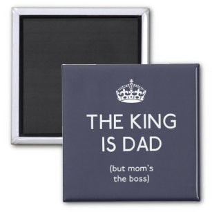 The King is Dad ID179 Magnet