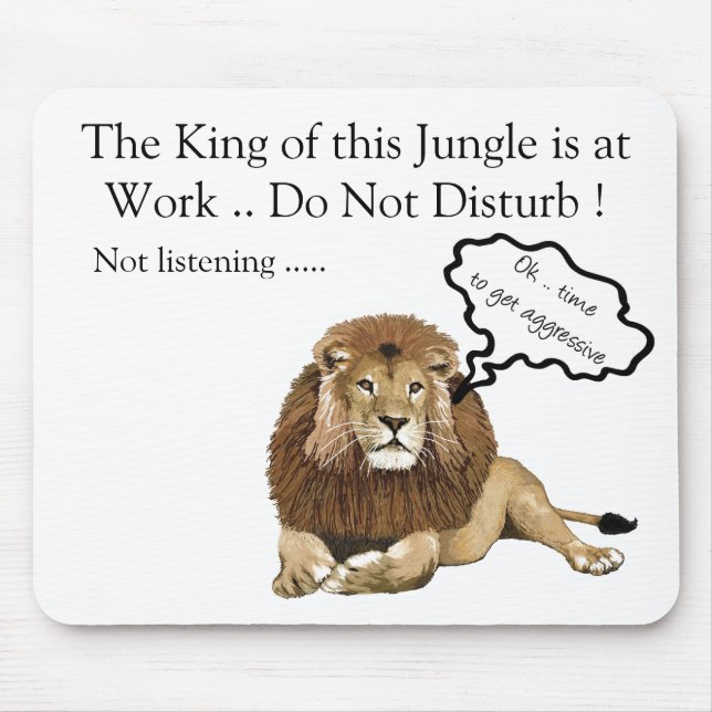The King of this Jungle is at Work Mouse Pad (Front)