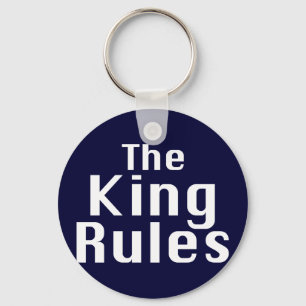 The King Rules Gifts Keychain