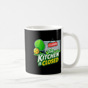 The kitchen is closed funny pickleball player pun coffee mug