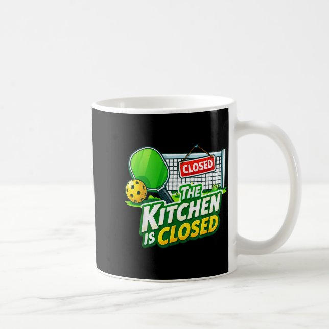 The kitchen is closed funny pickleball player pun coffee mug (Right)