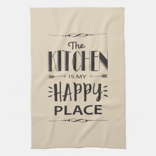 The Kitchen is My Happy Place Towel