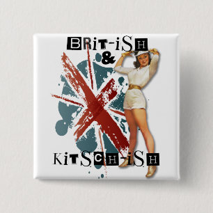 The Kitsch Bitsch : Brit-ish & Kitsch-ish Pin-Up 2 Inch Square Button