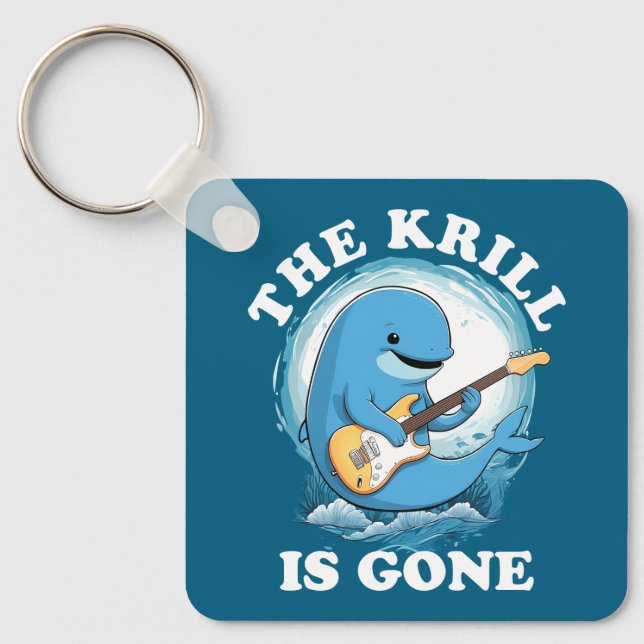 The Krill Is Gone - Funny Whale Playing Guitar Keychain (Front)
