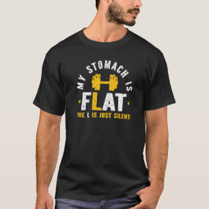 The L Is Just Silent Fitness Gym Humour My Stomac T-Shirt
