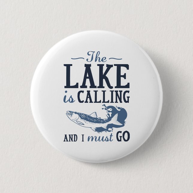 The Lake Is Calling 2 Inch Round Button (Front)