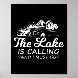 The Lake Is Calling And I Must Go Funny Boating  Poster