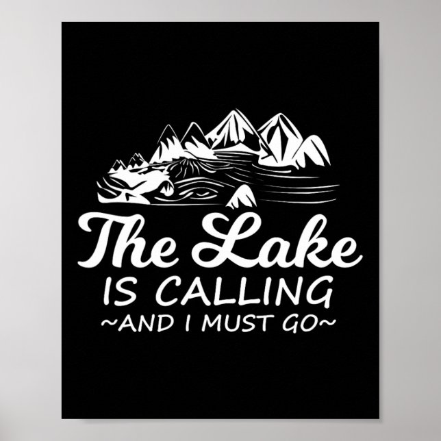 The Lake Is Calling And I Must Go Funny Boating  Poster (Front)