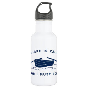 The Lake is Calling and I Must Row, Rowboat 532 Ml Water Bottle
