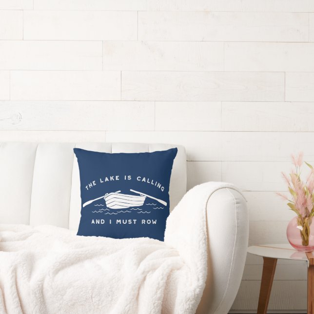 The Lake is Calling And I Must Row, Rowboat Throw Pillow (Couch)