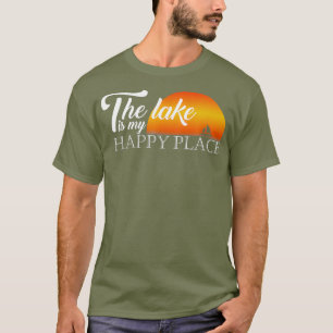 The Lake Is My Happy Place Rafting T-Shirt