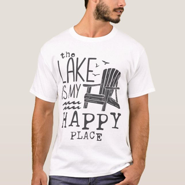 The Lake Is My Happy Place T-Shirt (Front)