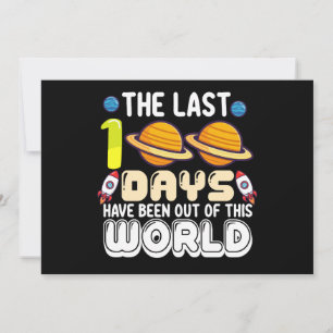 The Last 100 Days Have Been Out of This World Invitation