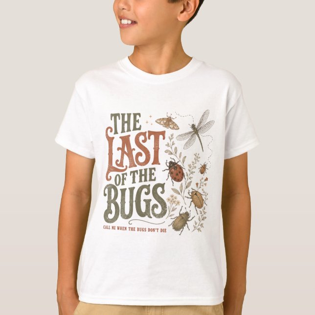 The Last Of The Bugs T-Shirt (Front)