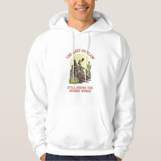 The Last Outlaw Skeleton Cowboy Desert Western Hoo Hoodie