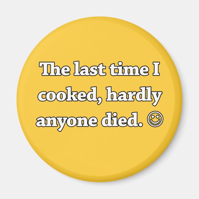 The Last Time I Cooked, Hardly Anyone Died Magnet (Front)