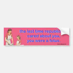 the last time republicans cared about you bumper sticker