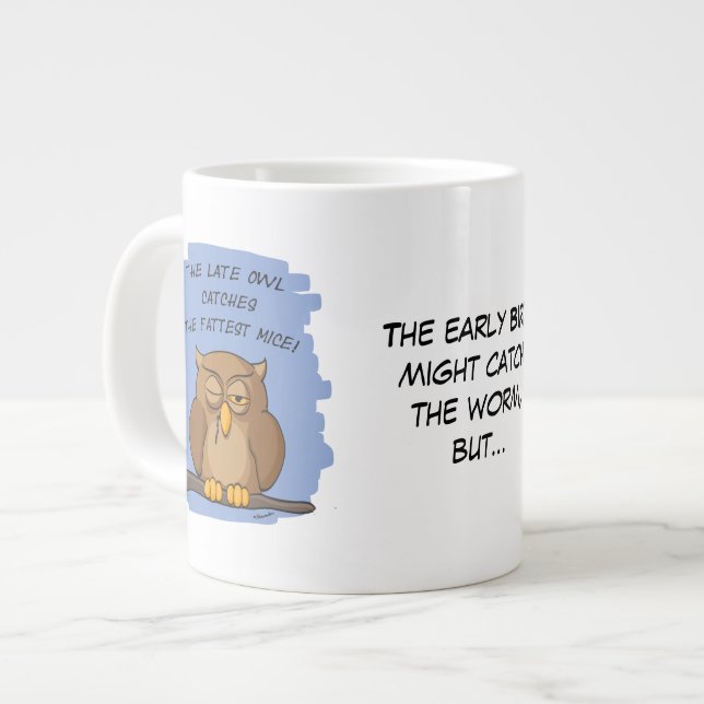 The Late Owl Catches The Fattest Mice! Large Coffee Mug (Front Left)