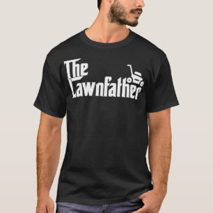 The Lawn Father Funny Lawn Mower Dad Gift T-Shirt