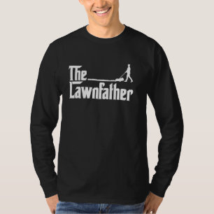 The Lawn Father Law Mowing Gardening Gifts For Men T-Shirt