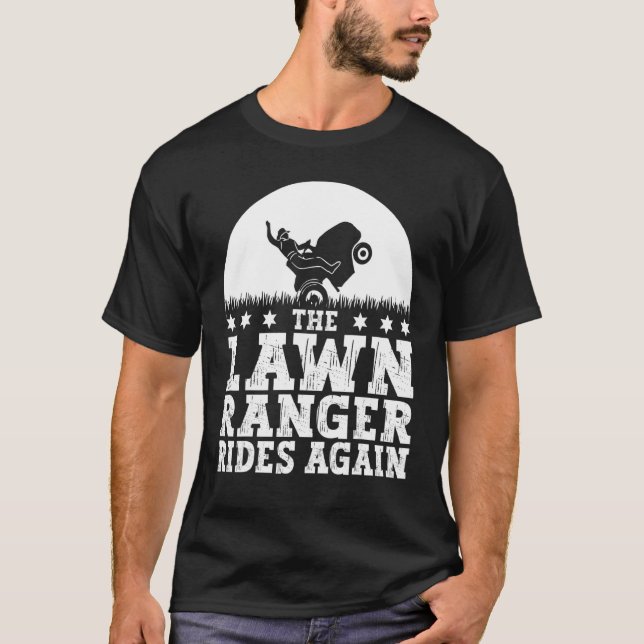 The Lawn Ranger Rides Again Cool Lawn Mower T-Shirt (Front)