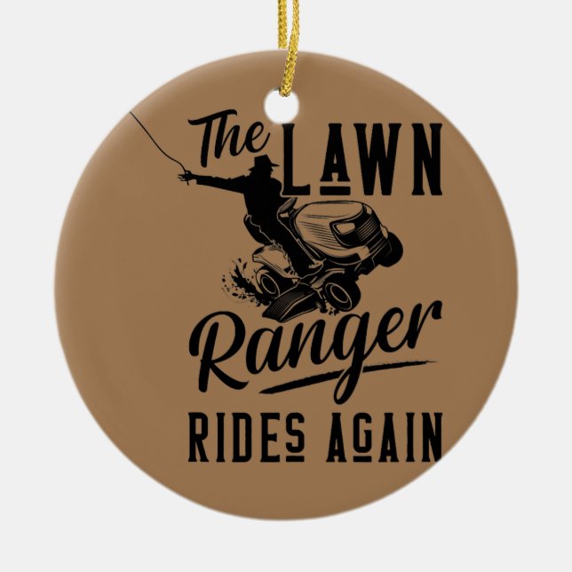 The Lawn Ranger Rides Again Lawn Tractor Mowing  Ceramic Ornament (Front)
