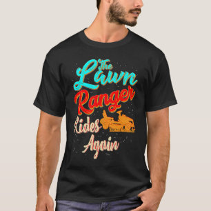 The Lawn Ranger Rides Again perfect T-Shirt