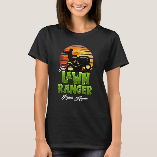 The Lawn Ranger Rides Again T-Shirt (Front)